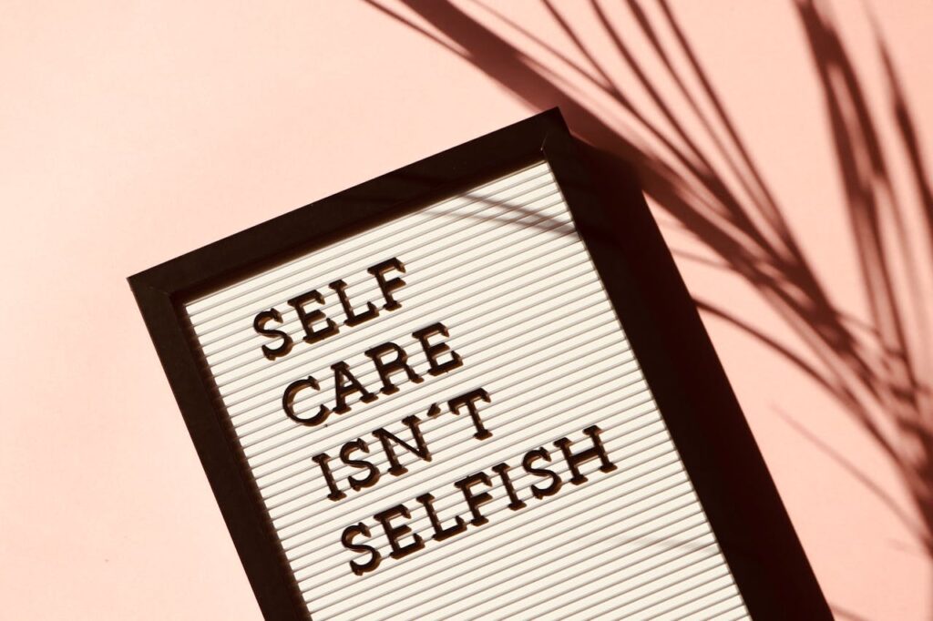 Self care and nurturing is not selfish!
